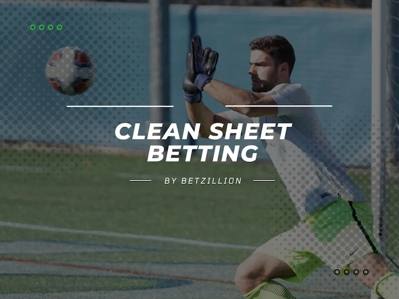 Concept of Clean Sheet Betting